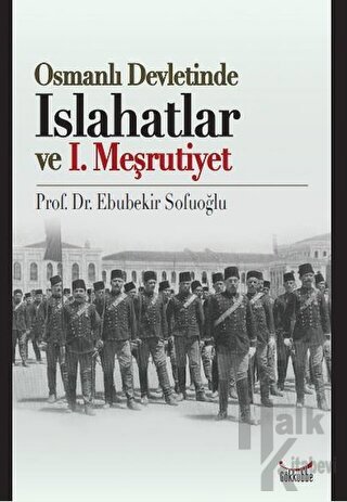 Osmanlı Devletinde Islahatlar ve 1. Meşrutiyet