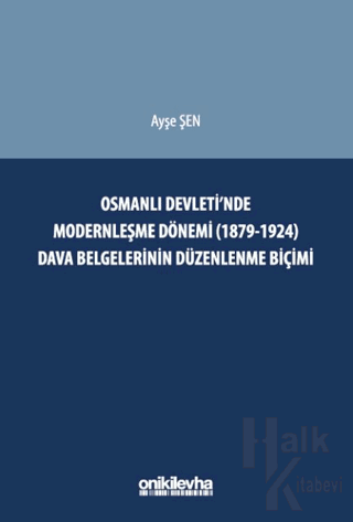 Osmanlı Devleti'nde Modernleşme Dönemi (1879-1924) Dava Belgelerinin D