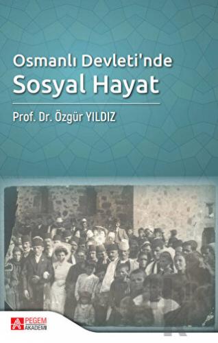 Osmanlı Devleti'nde Sosyal Hayat