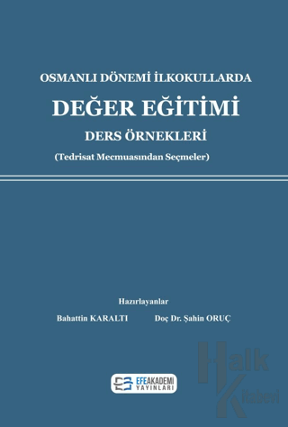 Osmanlı Dönemi İlkokullarda Değer Eğitimi Ders Örnekleri - Halkkitabev