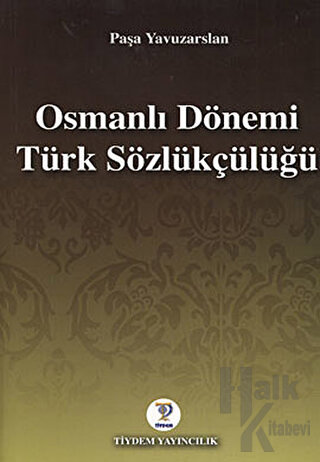 Osmanlı Dönemi Türk Sözlükçülüğü