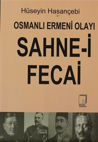 Osmanlı Ermeni Olayı Sahne-i Fecai