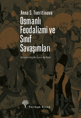 Osmanlı Feodalizmi ve Sınıf Savaşımları - Halkkitabevi