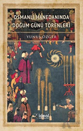 Osmanlı Hanedanında Doğum Günü Törenleri - Halkkitabevi