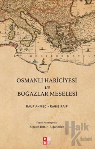 Osmanlı Hariciyesi ve Boğazlar Meselesi