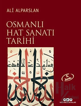 Osmanlı Hat Sanatı Tarihi (Ciltli)