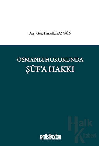 Osmanlı Hukukunda Şüf'a Hakkı