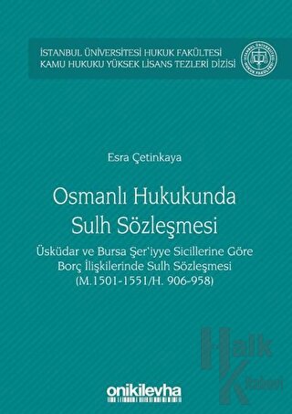 Osmanlı Hukukunda Sulh Sözleşmesi - İstanbul Üniversitesi Hukuk Fakült