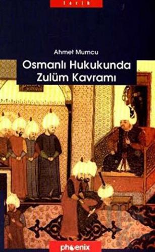 Osmanlı Hukukunda Zulüm Kavramı - Halkkitabevi