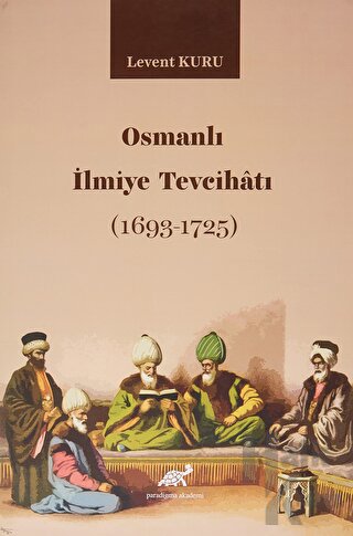 Osmanlı İlmiye Tevcihatı (1693-1725)