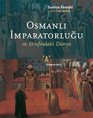 Osmanlı İmparatorluğu ve Etrafındaki Dünya