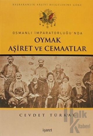 Osmanlı İmparatorluğu'nda Oymak Aşiret ve Cemaatlar