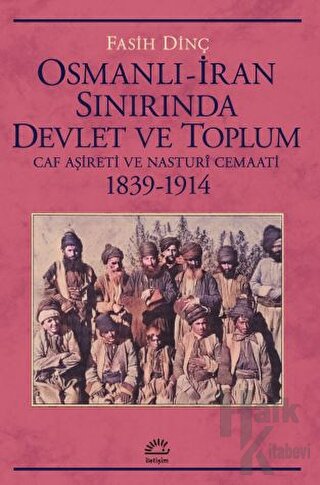 Osmanlı İran Sınırında Devlet ve Toplum