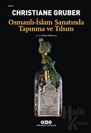 Osmanlı - İslam Sanatında Tapınma ve Tılsım - Halkkitabevi
