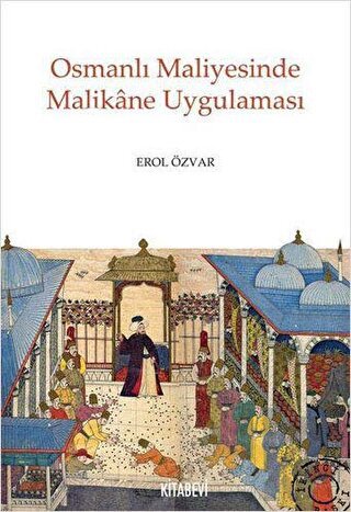 Osmanlı Maliyesinde Malikane Uygulaması