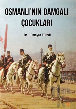 Osmanlı’nın Damgalı Çocukları