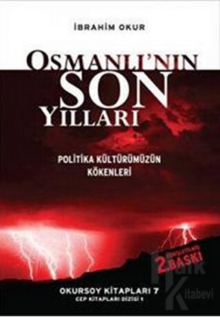 Osmanlı’nın Son Yılları