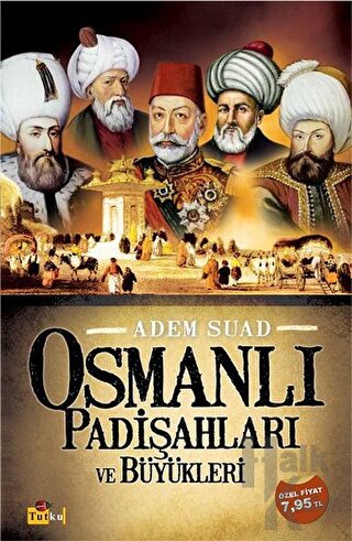 Osmanlı Padişahları ve Büyükleri - Halkkitabevi