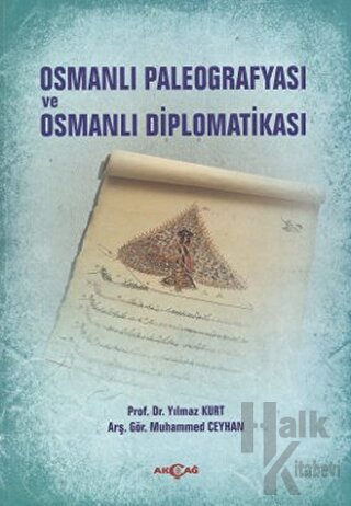 Osmanlı Paleografyası ve Osmanlı Diplomatikası