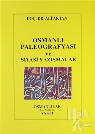 Osmanlı Paleografyası ve Siyasi Yazışmalar