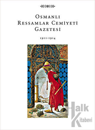 Osmanlı Ressamlar Cemiyeti Gazetesi 1911-1914 (Ciltli)