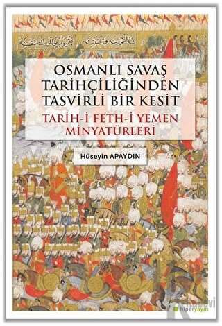 Osmanlı Savaş Tarihçiliğinden Tasvirli Bir Kesit - Halkkitabevi