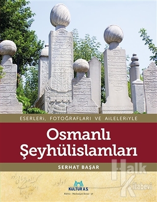 Osmanlı Şeyhülislamları (Ciltli)