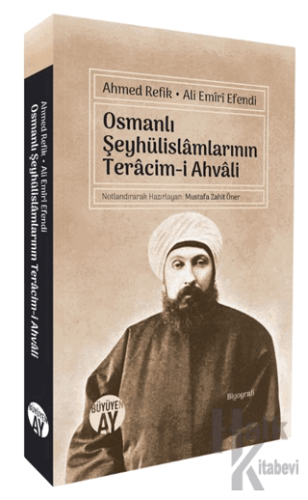 Osmanlı Şeyhülislâmlarının Terâcim-i Ahvâli