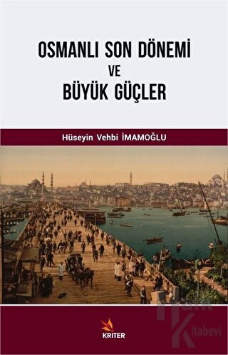 Osmanlı Son Dönemi ve Büyük Güçler - Halkkitabevi