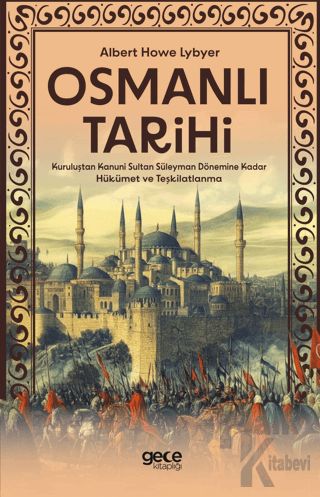 Osmanlı Tarihi - Kuruluştan Kanuni Sultan Süleyman Dönemine Kadar Hükü