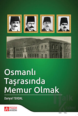 Osmanlı Taşrasında Memur Olmak