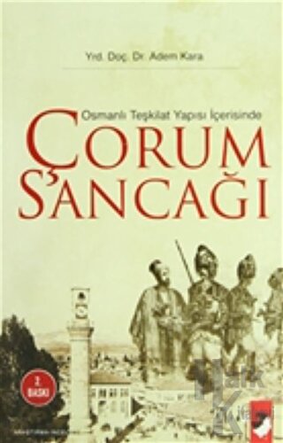 Osmanlı Teşkilat Yapısı İçerisinde Çorum Sancağı