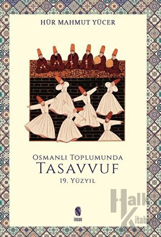 Osmanlı Toplumunda Tasavvuf - 19. Yüzyıl