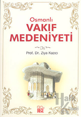 Osmanlı Vakıf Medeniyeti