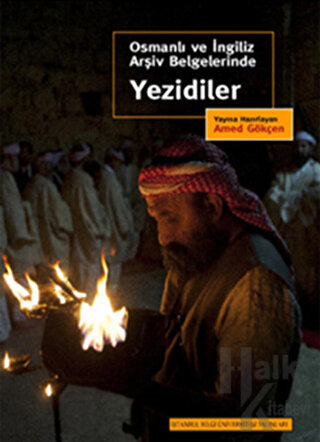 Osmanlı ve İngiliz Arşiv Belgelerinde Yezidiler - Halkkitabevi