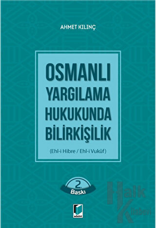 Osmanlı Yargılama Hukukunda Bilirkişilik