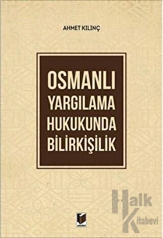 Osmanlı Yargılama Hukukunda Bilirkişilik