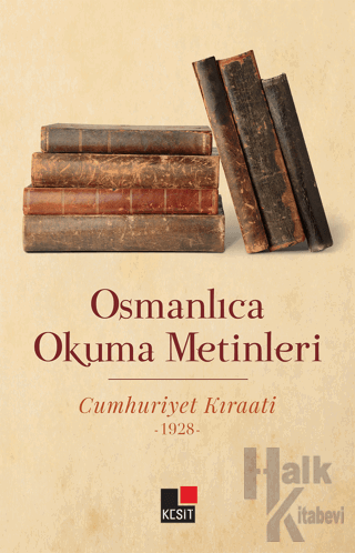 Osmanlıca Okuma Metinleri Cumhuriyet Kıraati -1928- - Halkkitabevi