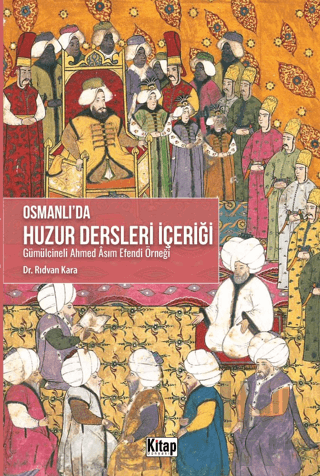 Osmanlı'da Huzur Dersleri İçeriği