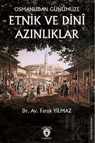 Osmanlıdan Günümüze Etnik ve Dini Azınlıklar - Halkkitabevi