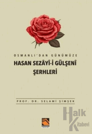 Osmanlı'dan Günümüze Hasan Sezayi-i Gülşeni Şerhleri - Halkkitabevi