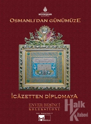 Osmanlı'dan Günümüze İcazetten Diplomaya (Ciltli)