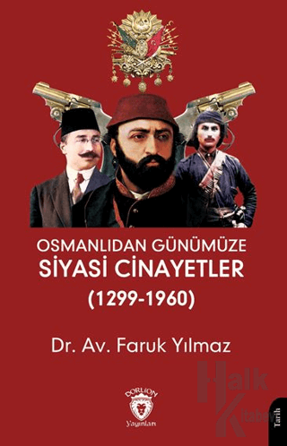 Osmanlıdan Günümüze Siyasi Cinayetler (1299-1960) - Halkkitabevi