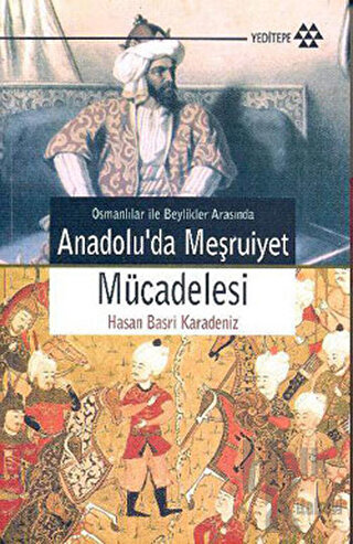 Osmanlılar İle Beylikler Arasında Anadolu’da Meşruiyet Mücadelesi - Ha