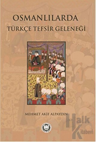 Osmanlılarda Türkçe Tefsir Geleneği - Halkkitabevi