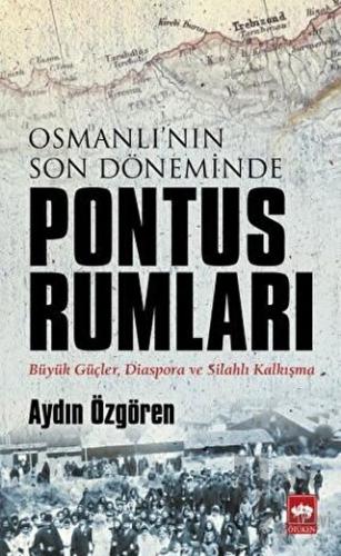 Osmanlı'nın Son Döneminde Pontus Rumları