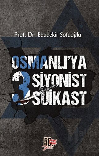 Osmanlı'ya 3 Siyonist Suikast