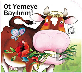 Ot Yemeye Bayılırım! - Delikli Kitaplar Serisi - Halkkitabevi