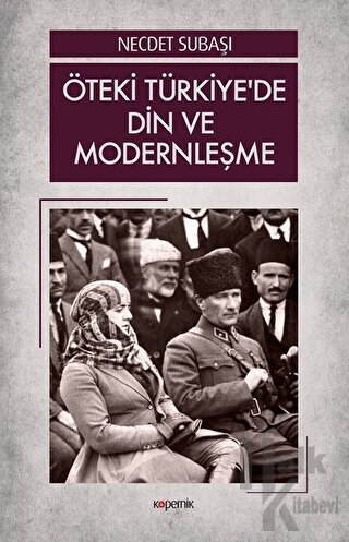 Öteki Türkiye’de Din ve Modernleşme - Halkkitabevi