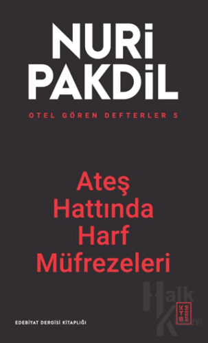 Otel Gören Defterler 5: Ateş Hattında Harf Müfrezeleri